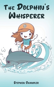 Hardcover The Dolphin's Whisperer Book
