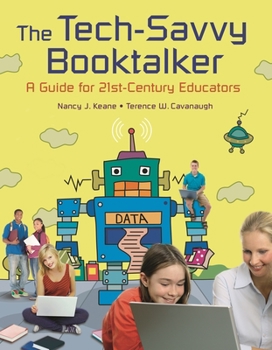 Paperback The Tech-Savvy Booktalker: A Guide for 21st-Century Educators Book