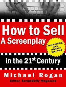 Paperback How to Sell a Screenplay in the 21st Century Book