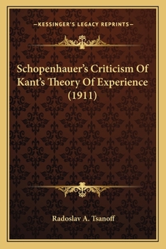 Paperback Schopenhauer's Criticism Of Kant's Theory Of Experience (1911) Book