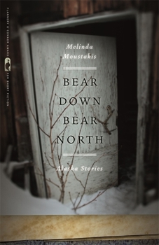 Paperback Bear Down, Bear North: Alaska Stories Book