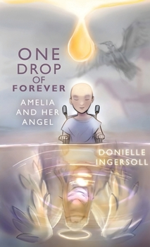 Paperback One Drop of Forever; Amelia and Her Angel Book