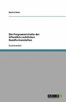 Paperback Die Programminhalte der öffentlich-rechtlichen Rundfunkanstalten [German] Book