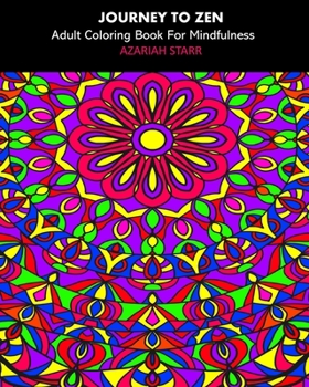 Paperback Journey To Zen: Adult Coloring Book For Mindfulness Book