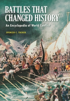 Hardcover Battles that Changed History: An Encyclopedia of World Conflict Book