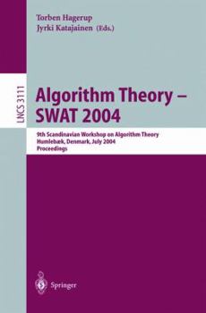 Paperback Algorithm Theory - Swat 2004: 9th Scandinavian Workshop on Algorithm Theory, Humlebaek, Denmark, July 8-10, 2004, Proceedings Book