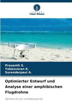 Paperback Optimierter Entwurf und Analyse einer amphibischen Flugdrohne [German] Book