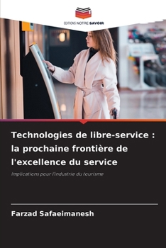 Paperback Technologies de libre-service: la prochaine frontière de l'excellence du service [French] Book