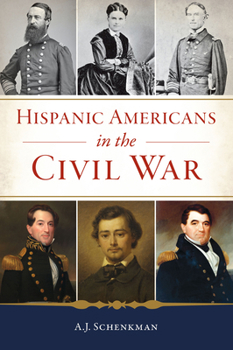 Paperback Hispanic Americans in the Civil War Book