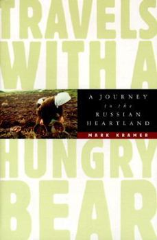 Hardcover Travels with a Hungry Bear: A Journey to the Russian Heartland Book