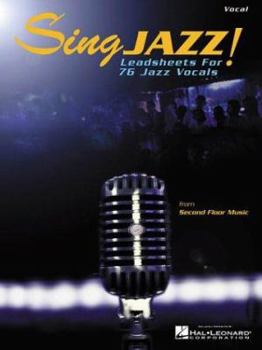 Paperback Sing Jazz!: Leadsheets for 76 Jazz Vocals Book