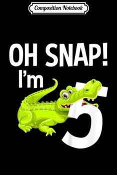 Composition Notebook: Kids 5 Year Old Alligator Birthday Crocodile Gator 5th Gift  Journal/Notebook Blank Lined Ruled 6x9 100 Pages