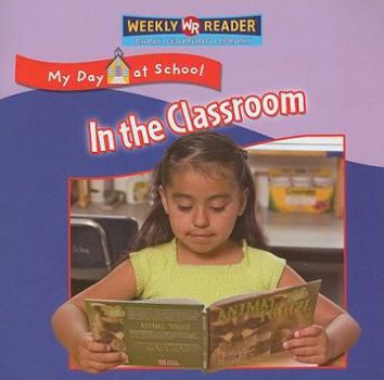 In the Classroom/ En El Salon De Clases: En El Salon De Clases (My Day at School/ Mi Dia En La Escuela)