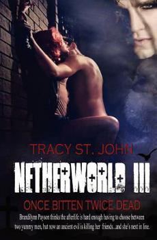 Paperback Netherworld III: Once Bitten Twice Dead Book