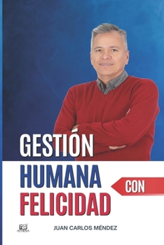 Gestión Humana con Felicidad