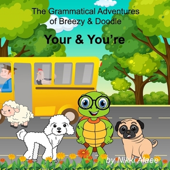 Paperback The Grammatical Adventures of Breezy & Doodle: Your & You're Book
