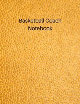 Paperback Basketball Coach Notebook: Undated Youth Coaching Notebook for Drills and Strategies Book