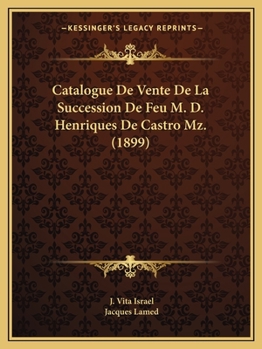 Paperback Catalogue De Vente De La Succession De Feu M. D. Henriques De Castro Mz. (1899) [French] Book