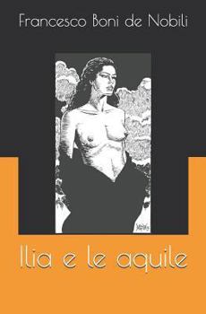 Paperback Ilia E Le Aquile [Italian] Book