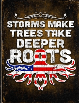 Storms Make Trees Take Deeper Roots: America Flag Customized Personalized Gift for American Coworker Friend  Planner Daily Weekly Monthly Undated Calendar Organizer Journal
