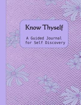 Paperback Know Thyself: A Guided Journal for Self Discovery - 102 Questions - Beautiful Purple Daisies Cover Book