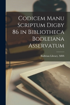 Paperback Codicem Manu Scriptum Digby 86 in Bibliotheca Bodleiana Asservatum Book