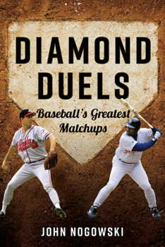 Paperback Diamond Duels: Baseball's Greatest Matchups Book