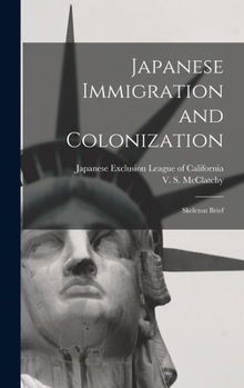 Hardcover Japanese Immigration and Colonization: Skeleton Brief Book