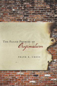 Hardcover The Failed Promise of Originalism Book