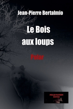 Paperback Le Bois aux loups [French] Book