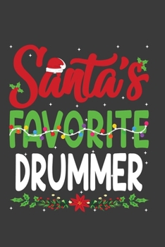 Santa's Favorite Drummer: Funny Christmas Present For Drummer .  Drummer Gift Journal for Writing, College Ruled Size 6" x 9", 100 Page.This Notebook ... hat, Christmas pine, white snow, lights.