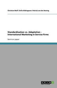 Paperback Standardisation vs. Adaptation - International Marketing in Service Firms Book