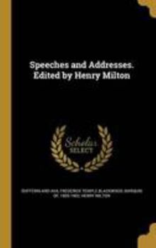 Hardcover Speeches and Addresses. Edited by Henry Milton Book