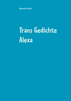 Paperback Trans Gedichte Alexa [German] Book