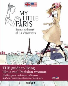 Paperback My Little Paris: The Best Kept Parisian Secrets Book