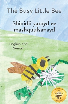 Paperback The Busy Little Bee: How Bees Make Coffee Possible in Somali And English Book