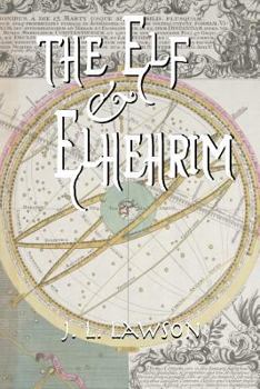 The Elf & Elhehrim - Book #2 of the Elf Series