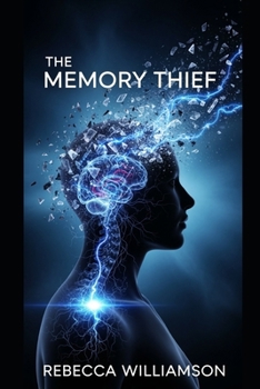 Paperback The Memory Thief: An Unforgettable Psycological Thriller Book