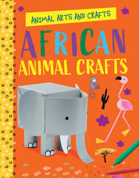 Library Binding African Animal Crafts Book