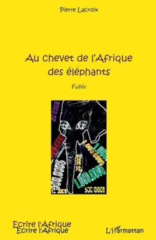 Paperback Au chevet de l'Afrique des éléphants: Fable [French] Book