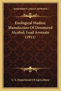Paperback Enological Studies; Manufacture Of Denatured Alcohol; Lead Arsenate (1911) Book