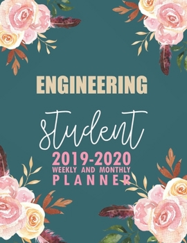 Engineering Student: 2019-2020 Weekly and Monthly Planner Academic Year with Class Timetable Exam Assignment Schedule Record School College University