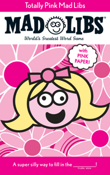 Totally Pink Mad Libs - Book  of the Mad Libs