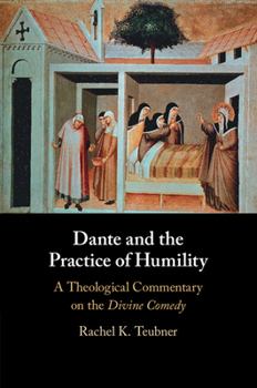 Paperback Dante and the Practice of Humility Book