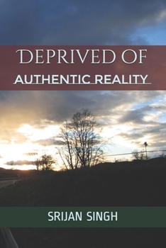Paperback Deprived of Authentic Reality Book