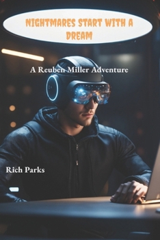 Nightmares Start with a Dream: A Reuben Miller Adventure