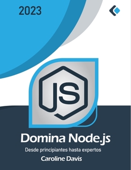 Paperback Domina Node.js: Desde principiantes hasta expertos [Spanish] Book