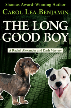 The Long Good Boy: A Rachel Alexander and Dash Mystery (Rachel Alexander & Dash Mysteries) - Book #6 of the Rachel Alexander & Dash