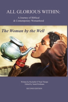 Paperback All Glorious Within.: The Woman by the Well Book