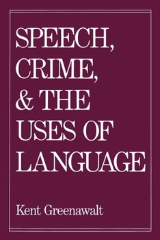 Paperback Speech, Crime, and the Uses of Lanuage Book